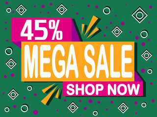 45% off mega sale. Banner with 45% off icon. Shop now for online sales.