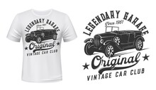 Vintage Cars Restoration Club T-shirt Vector Print. Antique Cabriolet Sedan, Retro Convertible Coach Illustration And Typography. Classic Automobiles Fan Club Apparel Custom Design Print Template