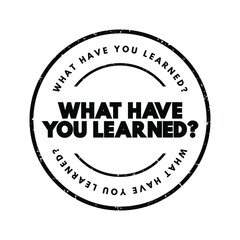Wall Mural - what have you learned question text stamp, concept background