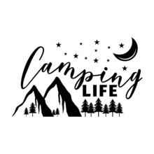 Camping Life, Camping Lettering Quote Vector