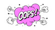 Speech Bubble Oops. Banner, speech bubble, poster and sticker concept, expression funny style with text Oops. Explosion design, speech bubble, message oops for banner, poster, web. Vector Illustration
