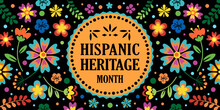 Hispanic Heritage Month. Vector Web Banner, Poster, Card For Social Media, Networks. Greeting With National Hispanic Heritage Month Text On Floral Pattern Background.