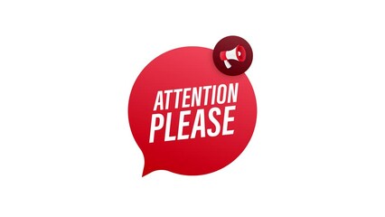Wall Mural - Megaphone banner with Attention please. Red Attention please sign icon. Exclamation danger sign. Alert icon. Motion graphics . 4k