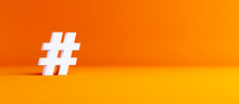 Hashtag Icon Isolated Of A Symbol On Orange 3d Modern Icon For Website, Internet Marketing, Presentation, Logo Design Template Element Background
