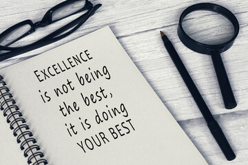Wall Mural - Motivational quotes - Excellence is not being the best, it is doing your best.