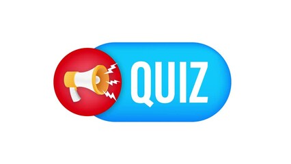 Poster - Megaphone banner isolated on white background - Quiz text. Motion graphics . 4k