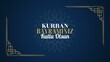 © organik - Feast of the Sacrifice Greeting (Eid al-Adha Mubarak) (Turkish: Kurban Bayraminiz Kutlu Olsun) Holy days of muslim community. Billboard, Poster, Social Media, Greeting Card template.