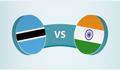 Wall Mural - Botswana versus India, team sports competition concept.