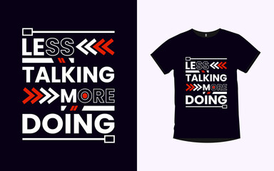 Wall Mural - less talking more doing inspirational quotes typography t-shirt design