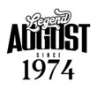 © Ann - Legend since August 1974, Retro vintage birthday typography design for Tshirt