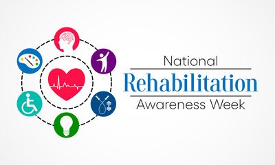 National Rehabilitation awareness week is observed every year in September, it is a branch of medicine that aims to enhance and restore functional ability and quality of life. Vector illustration