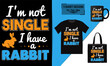 © Design Store07 - I'm not single i have a rabbit t shirt design