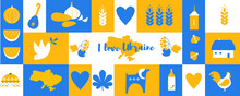 I Love Ukraine Icon Set. Home, Sunflower, The Contour Of Ukrainian Map, Rooster, Wheat, Beehive, Watermelon, Still Life, Dove Of Peace. Support Ukraine Illustration. Vector Illustration 