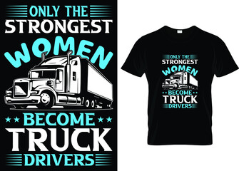 Wall Mural - Truck t shirt. Vector typography t shirt design for truck driver...