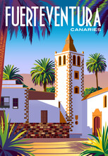 Cityscape Of Betancuria With Historic Church, Bell Tower, Palms And Mountains In The Background. Handmade Drawing Vector Illustration. Fuerteventura Canary Islands Travel Poster.
