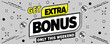 Get extra bonus only this weekend marketing offer
