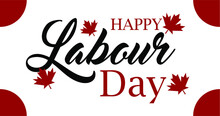 Canada Happy Labour Day Banner. Background Template For National Holiday.