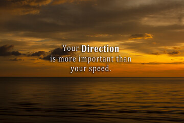 Wall Mural - Motivational quote - Your direction is more important than your speed.