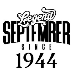 Wall Mural - Legend since September 1944, Retro vintage birthday typography design for Tshirt