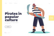 Pirates in popular culture concept of landing page with thug or corsair, angry senior filibuster