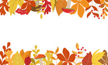 Autumn Forest Leaves Horizontal Border Frame. Seasonal Leaves, Cute Mushrooms, And Rowan Berries. Great Design For Thanksgiving Day, Harvest Holiday. Isolated On White Background.