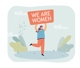 Girl holding banner with we are women phrase. Female activist fighting for womens rights flat vector illustration. Movement, freedom, equality concept for banner, website design or landing web page