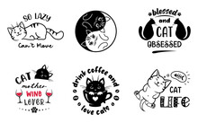 Funny Cat With Quotes Set Of Cat Signs, Symbols, Emblem Badge. Kitten Vector Designs With Quote.
