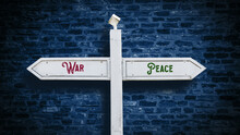 Street Sign To Peace Versus War