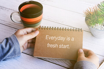 Wall Mural - Life motivational and inspirational quotes: Everyday is a fresh start