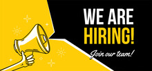 We Are Hiring - Advertising Sign With Megaphone