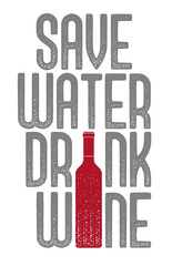 save water, drink wine with bottle illustration. vector quotes. positive funny saying.