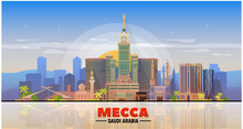 Mecca  (Saudi Arabia) City Skyline Vector At Sky Background. Flat Vector Illustration. Business Travel And Tourism Concept With Modern Buildings. Image For Banner Or Web Site.