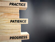 Inspirational Quote - practice patience progress text on wooden blocks background. Stock photo. 