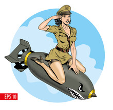 Pinup Style Attractive Military Young Woman Riding A Bomb. Poster, Print Or T-shirt Design. Vector Illustration.