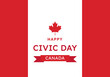 Canada Civic Day Holiday vector card, illustration with canadian flag and maple leaf.