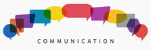 Word Communication With Colorful Multicolored Dialog Speech Bubbles. Vector Illustration Of Communication Concept On White Isolated Background.