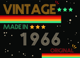 Vintage made in 1966 original retro font. Vector with birthday year on black background.