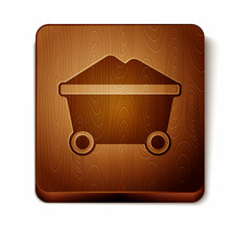 Brown Coal Mine Trolley Icon Isolated On White Background. Factory Coal Mine Trolley. Wooden Square Button. Vector
