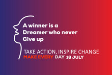 A Winner Is A Dreamer Who Never Give Up Motivational Design. Vector Illustration For International Nelson Mandela Day