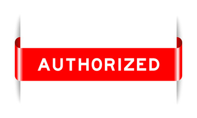 Sticker - Red color inserted label banner with word authorized on white background