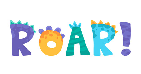 Wall Mural - Roar lettering. Cute childish font for birthday greeting card, baby shower invitation, posters. Vector cartoon illustration in scandinavian style.