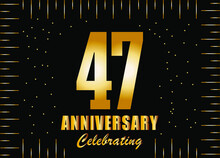 Anniversary Celebrating 47 Years. Luxury Decorative Vector With Gold For Special Anniversary Date.