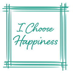 Sticker - I Choose Happiness Turquoise Lines Borders Square 