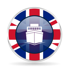 Poster - Ship, boat, travel, marine british design web icon, round glossy english concept button on white background