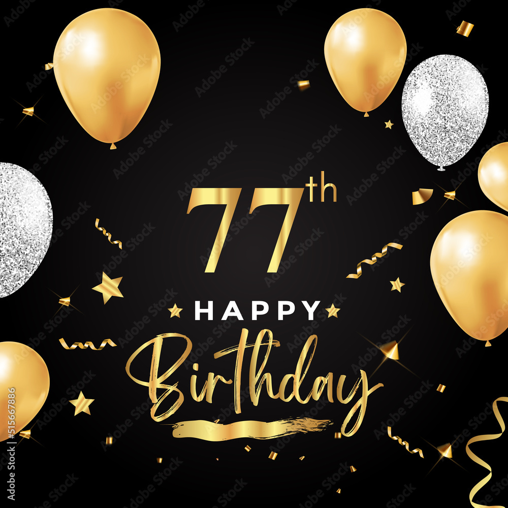 Happy 77th birthday with balloon, grunge brush, star and confetti ...