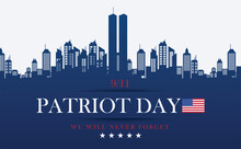 Twin Towers In New York City Skyline. September 11, 2001 Vector Poster. Patriot Day, September 11, We Will Never Forget, Background With New York City Silhouette.
