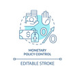 Monetary policy control turquoise concept icon. Regulation measure. Control inflation abstract idea thin line illustration. Isolated outline drawing. Editable stroke. Arial, Myriad Pro-Bold fonts used