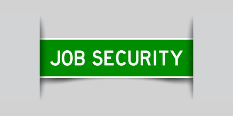 Sticker - Inserted green color label sticker with word job security on gray background