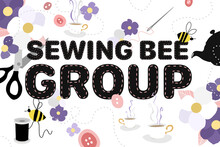 A Bold Promotional Design For A ‘Sewing Bee’ Group. A Small Informal Social Gathering In Which People Meet To Mend Or Sew Clothes. Bold Stitched Text Framed By Flowers, Cups Of Tea And Sewing Items.