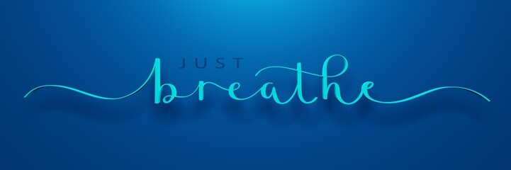 Wall Mural - 3D render of JUST BREATHE brush calligraphy banner on blue background